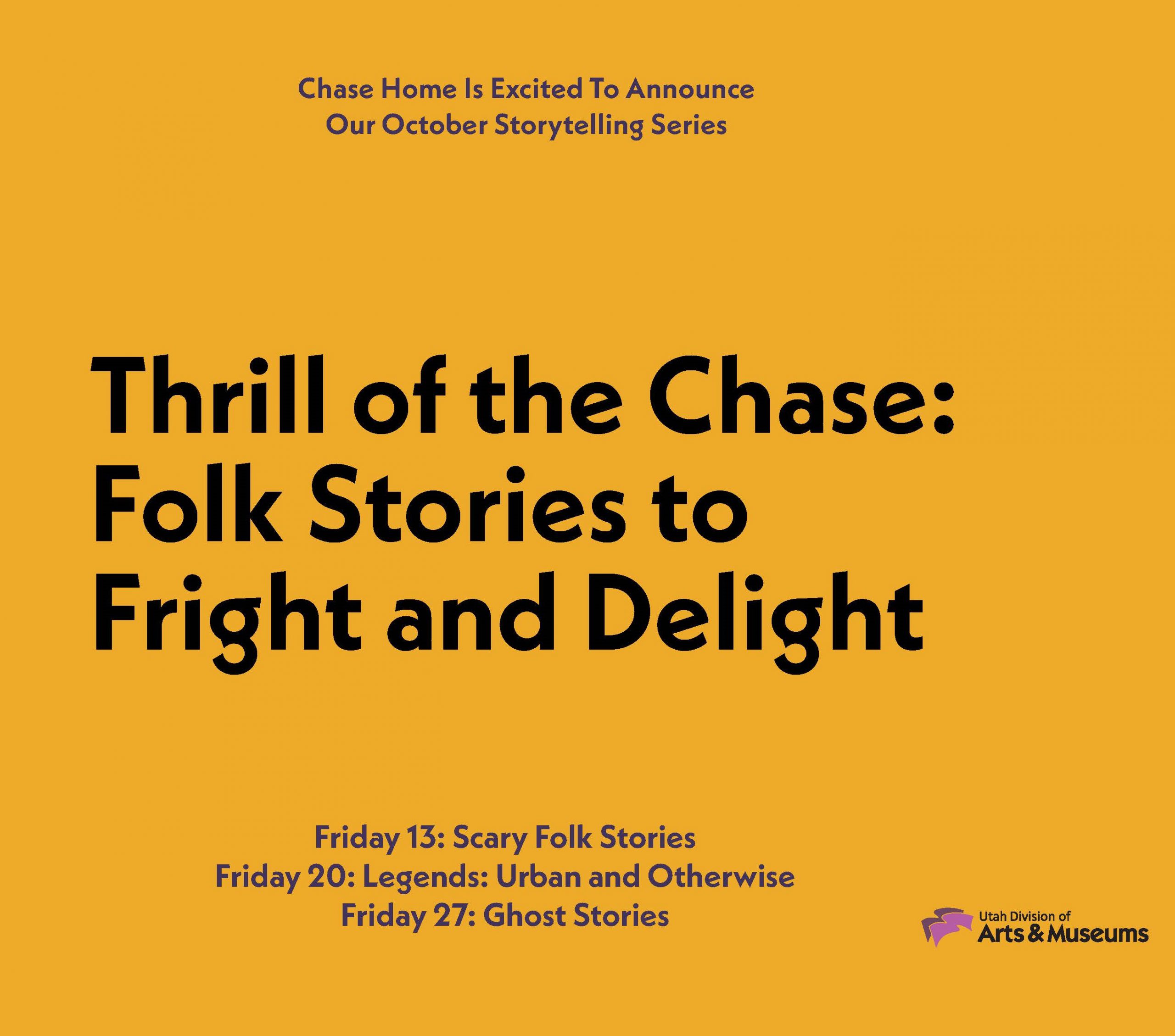 Chase Home is excited to announce our October storytelling series: Thrill of the Chase, Folk Stories to Fright and Delight.